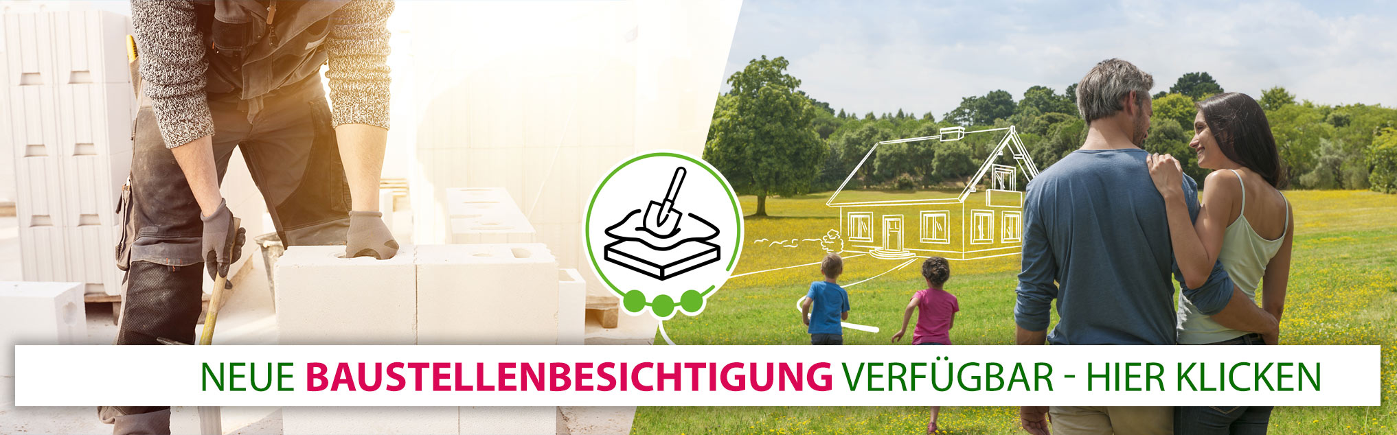 Hinweis für eine neue Baubesichtigung in der nächsten Zeit
